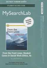 9780205866977-0205866972-MySearchLab with Pearson eText - Standalone Access Card - for From the Front Lines: Student Cases in Social Work Ethics (4th Edition)