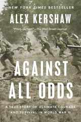 9780593183755-0593183754-Against All Odds: A True Story of Ultimate Courage and Survival in World War II