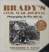 9781510756427-1510756426-Brady's Civil War Journal: Photographing the War 1861–65