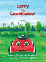 9781535616591-1535616598-Larry the Lawnmower