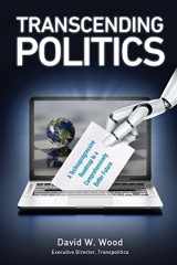9780995494220-0995494223-Transcending Politics: A Technoprogressive Roadmap to a Comprehensively Better Future