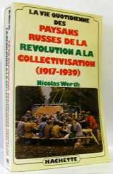 9782010086786-2010086783-La vie quotidienne des paysans russes de la Révolution à la collectivisation: 1917-1939 (French Edition)