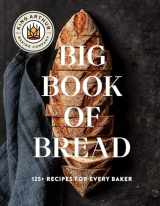 9781668009741-1668009749-The King Arthur Baking Company Big Book of Bread: 125 Recipes and Techniques for Every Baker (A Cookbook)