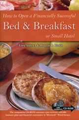 9780910627306-0910627304-How to Open a Financially Successful Bed & Breakfast or Small Hotel: With Companion CD-ROM
