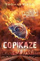 9780578904993-0578904993-Copikaze: A Crucible to Manage Mission Impossible