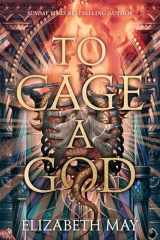 9781837840182-1837840180-TO CAGE A GOD