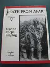9781885633118-1885633114-Death From Afar Volume V: Marine Corps Sniping