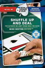 9780060762513-0060762519-Shuffle Up and Deal: The Ultimate No Limit Texas Hold 'em Guide (World Poker Tour)