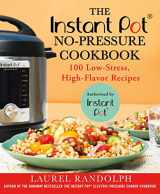 9781250185587-1250185580-The Instant Pot ® No-Pressure Cookbook: 100 Low-Stress, High-Flavor Recipes