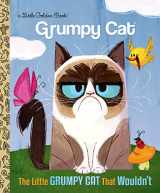 9780399553547-0399553541-The Little Grumpy Cat that Wouldn't (Grumpy Cat) (Little Golden Book)
