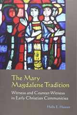 9780814651209-0814651208-The Mary Magdalene Tradition: Witness and Counter-Witness in Early Christian Communities