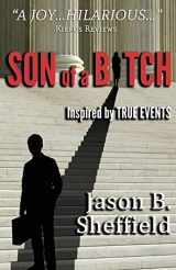 9781999836610-1999836618-Son of a Bitch: Inspired by True Events