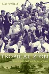 9780822344070-0822344076-Tropical Zion: General Trujillo, FDR, and the Jews of Sosúa (American Encounters/Global Interactions)