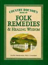 9780785328315-0785328319-Country Doctor's Book of Folk Remedies & Healing Wisdom