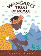 9781328869210-1328869210-Wangari's Trees of Peace: A True Story from Africa