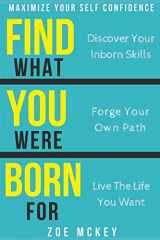 9781535395694-1535395699-Find What You Were Born for