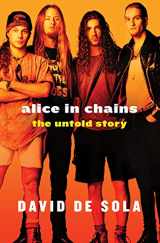 9781250048073-1250048079-Alice in Chains: The Untold Story