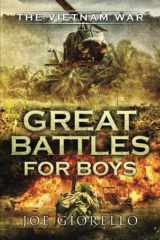 9781947076990-194707699X-Great Battles for Boys The Vietnam War