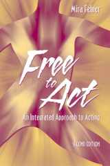 9780205378234-0205378234-Free to Act: An Integrated Approach to Acting (2nd Edition)