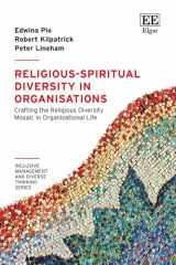 9781035313679-1035313677-Religious-Spiritual Diversity in Organisations: Crafting the Religious Diversity Mosaic in Organisational Life (Inclusive Management and Diverse Thinking series)