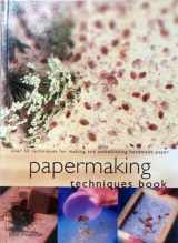 9781845732448-1845732448-Papermaking Techniques Book: Over 50 Techniques for Making and Embellishing Handmade Paper