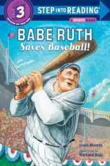 9780375830488-0375830480-Babe Ruth Saves Baseball! (Step into Reading 3)