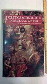9780582494329-058249432X-Politics and Ideology in England, 1603-1640