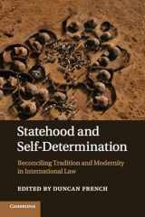 9781107542686-1107542685-Statehood and Self-Determination: Reconciling Tradition and Modernity in International Law
