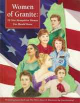 9780972341042-0972341048-Women of Granite: 25 New Hampshire Women You Should Know (America's Notable Women)