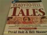 9780874833812-0874833817-Ready-To-Tell Tales: Sure-Fire Stories From America's Favorite Storytellers (Multicultural Resource: Stories & Tellers of Many Cultures)