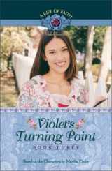 9781934306031-1934306037-Violet's Turning Point (Life of Faith, A: Violet Travilla Series)