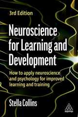 9781398608337-1398608335-Neuroscience for Learning and Development: How to Apply Neuroscience and Psychology for Improved Learning and Training