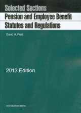 9781609301606-1609301609-Pension and Employee Benefit Statutes and Regulations, Selected Sections, 2013 (Selected Statutes)