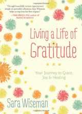 9780738737539-0738737534-Living a Life of Gratitude: Your Journey to Grace, Joy & Healing