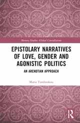 9781032191638-1032191635-Epistolary Narratives of Love, Gender and Agonistic Politics (Routledge Research in Gender and Society)