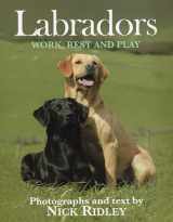 9780811704946-0811704947-Labradors: Work, Rest and Play