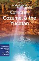 9781838697105-1838697101-Lonely Planet Cancun, Cozumel & the Yucatan (Travel Guide)