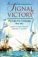 9781557500304-1557500304-A Signal Victory: The Lake Erie Campaign, 1812-1813
