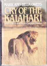 9780395322147-0395322146-Cry of the Kalahari: Seven Years in Africa's Last Great Wilderness