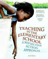9780132696180-0132696185-Teaching in the Elementary School: A Reflective Action Approach (6th Edition)