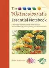 9781600612015-1600612016-The Watercolourist's Essential Notebook