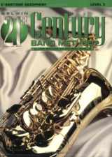 9780769264585-0769264581-Belwin 21st Century Band Method, Level 3: E-flat Baritone Saxophone