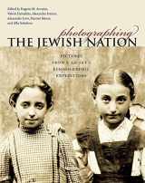 9781584657927-1584657928-Photographing the Jewish Nation: Pictures from S. An-sky's Ethnographic Expeditions (TAUBER INSTITUTE FOR THE STUDY OF EUROPEAN JEWRY SERIES)