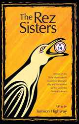 9780920079447-092007944X-The Rez Sisters: A Play in Two Acts