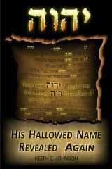 9780615333236-0615333230-His Hallowed Name Revealed Again