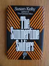 9780802756466-0802756468-The Summertime Soldiers