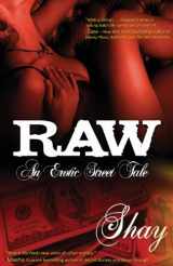 9780967602851-0967602858-Raw: An Erotic Street Tale