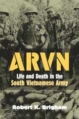 9780700614332-0700614338-ARVN: Life and Death in the South Vietnamese Army (Modern War Studies)