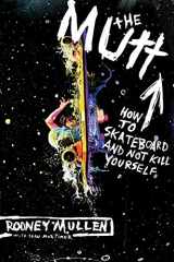 9780060556198-0060556196-The Mutt: How to Skateboard and Not Kill Yourself