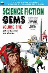 9781612871554-1612871550-Science Fiction Gems, Volume Five, Clifford D. Simak and Others